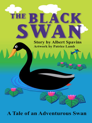cover image of The Black Swan: a Tale of an Adventurous Swan